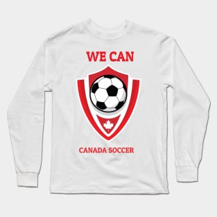 we can Canada Soccer Long Sleeve T-Shirt